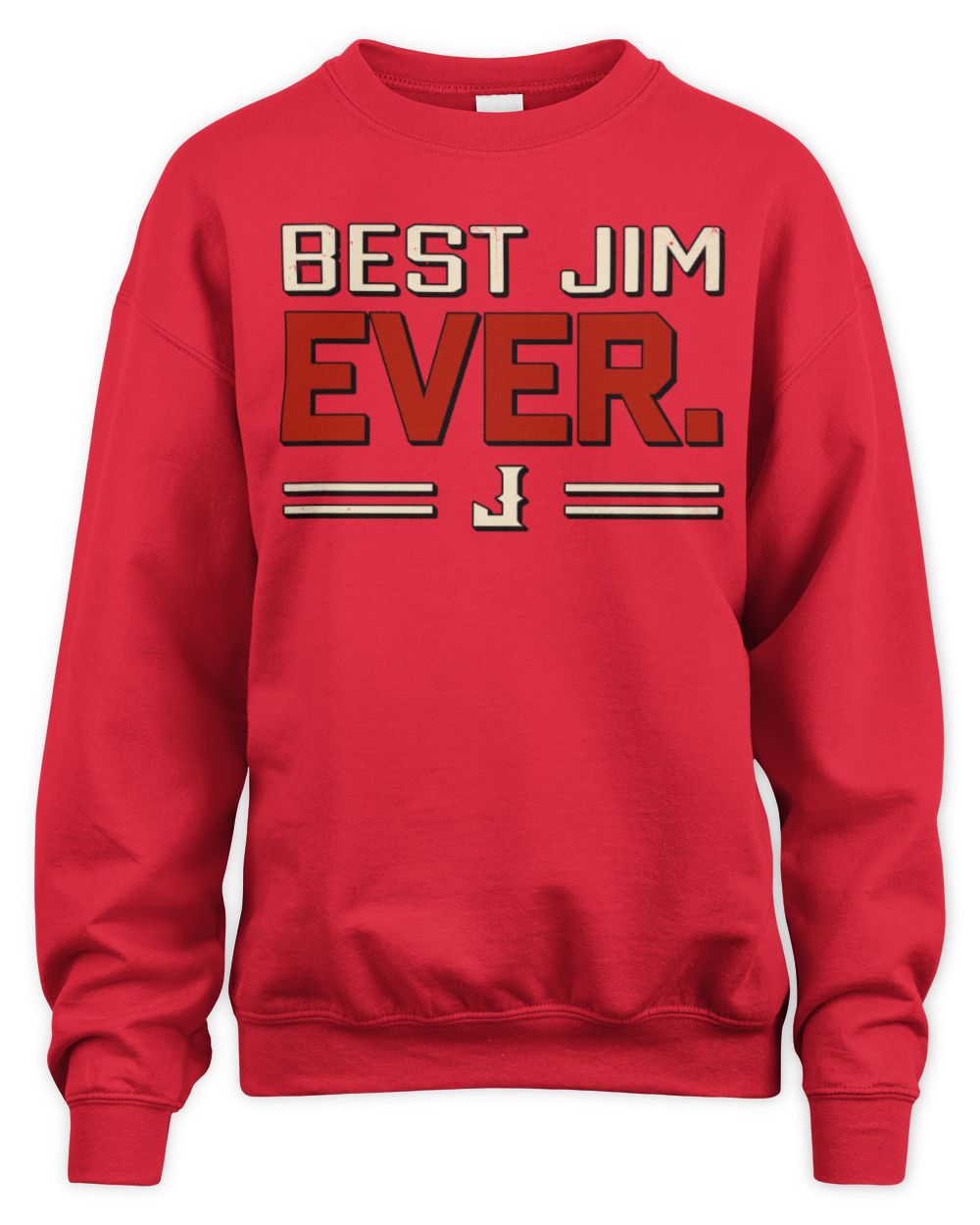 Best Your Name Ever Cool Shirt JIM M1-58 / Unisex Sweatshirt / red