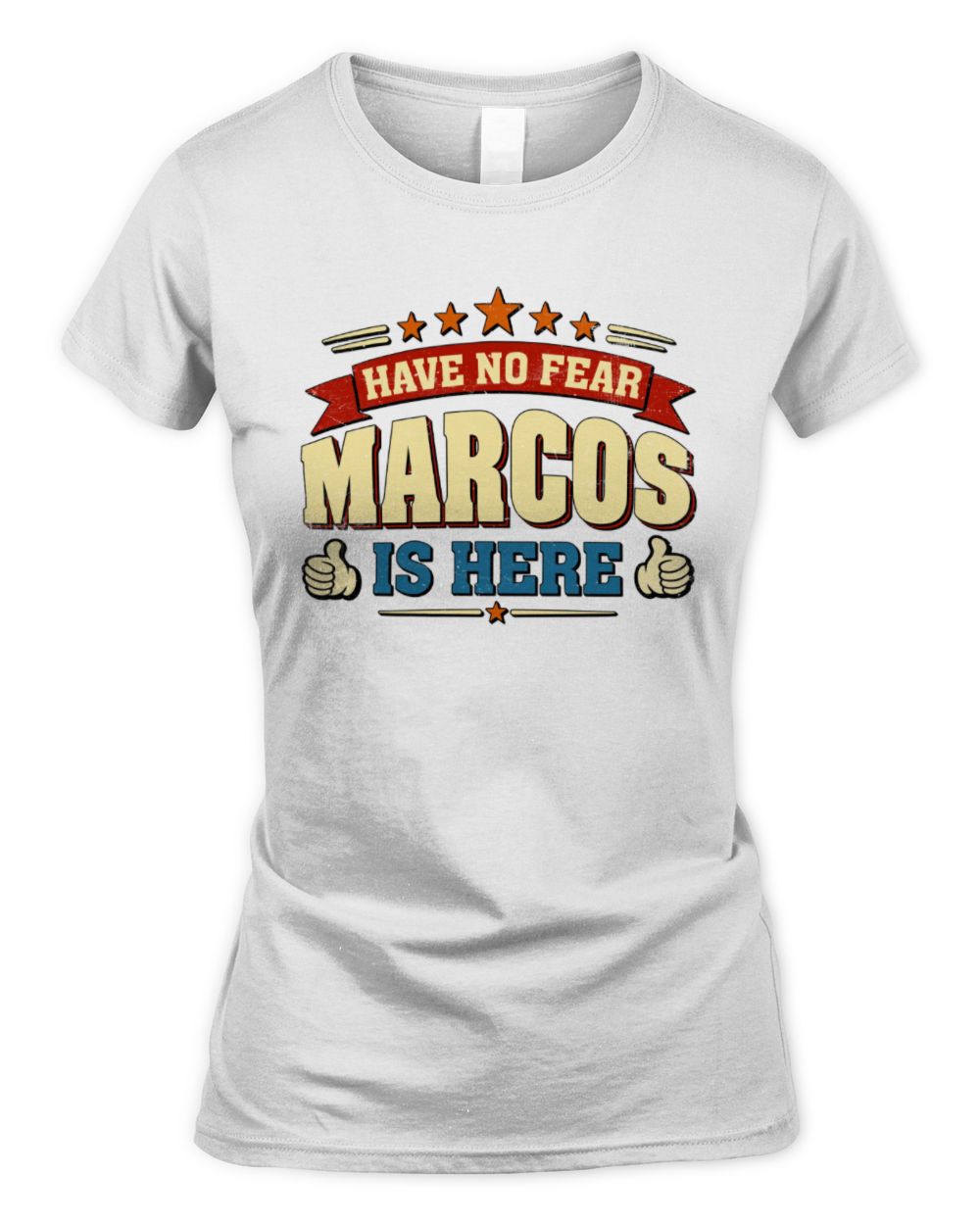 Have No Fear Your Name Is Here Cool Graphic T-Shirt MARCOS M1-71 / Women's Standard T-Shirt / white