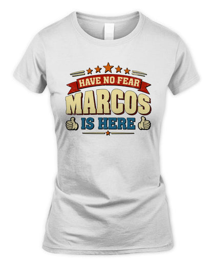Have No Fear Your Name Is Here Cool Graphic T-Shirt MARCOS M1-71 / Women's Standard T-Shirt / white