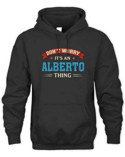 Don't Worry It's a Your Name Thing Funny Retro T-Shirt ALBERTO M1-57 / Unisex Hoodie / black