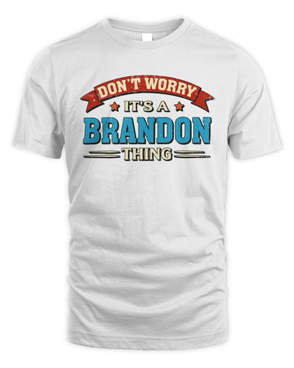 Don't Worry It's a Your Name Thing Funny Retro T-Shirt BRANDON M1-57 / Unisex Standard T-Shirt / white