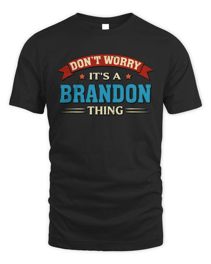 Don't Worry It's a Your Name Thing Funny Retro T-Shirt BRANDON M1-57 / Unisex Standard T-Shirt / black