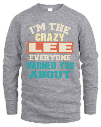 I'm the Crazy One Everyone Warned You About Retro Graphic T-Shirt LEE M1-70 / Men's Long Sleeved T-Shirt / sport grey