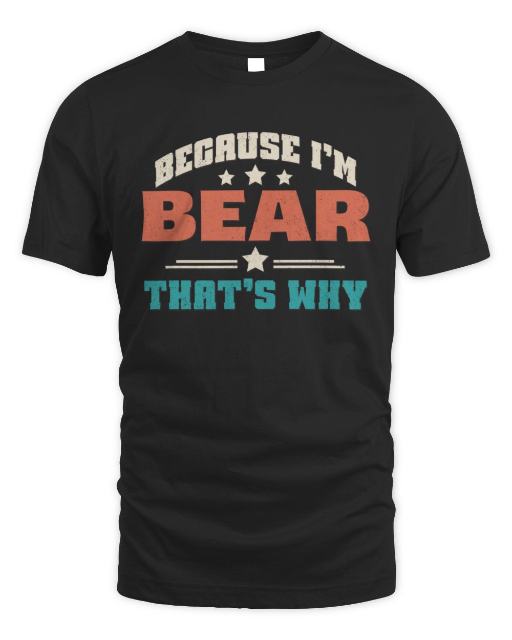 Because I'm Name That's Why Personalized Retro Shirt BEAR-49 / Unisex Standard T-Shirt / black