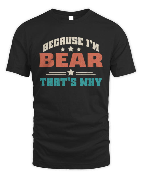 Because I'm Name That's Why Personalized Retro Shirt BEAR-49 / Unisex Standard T-Shirt / black