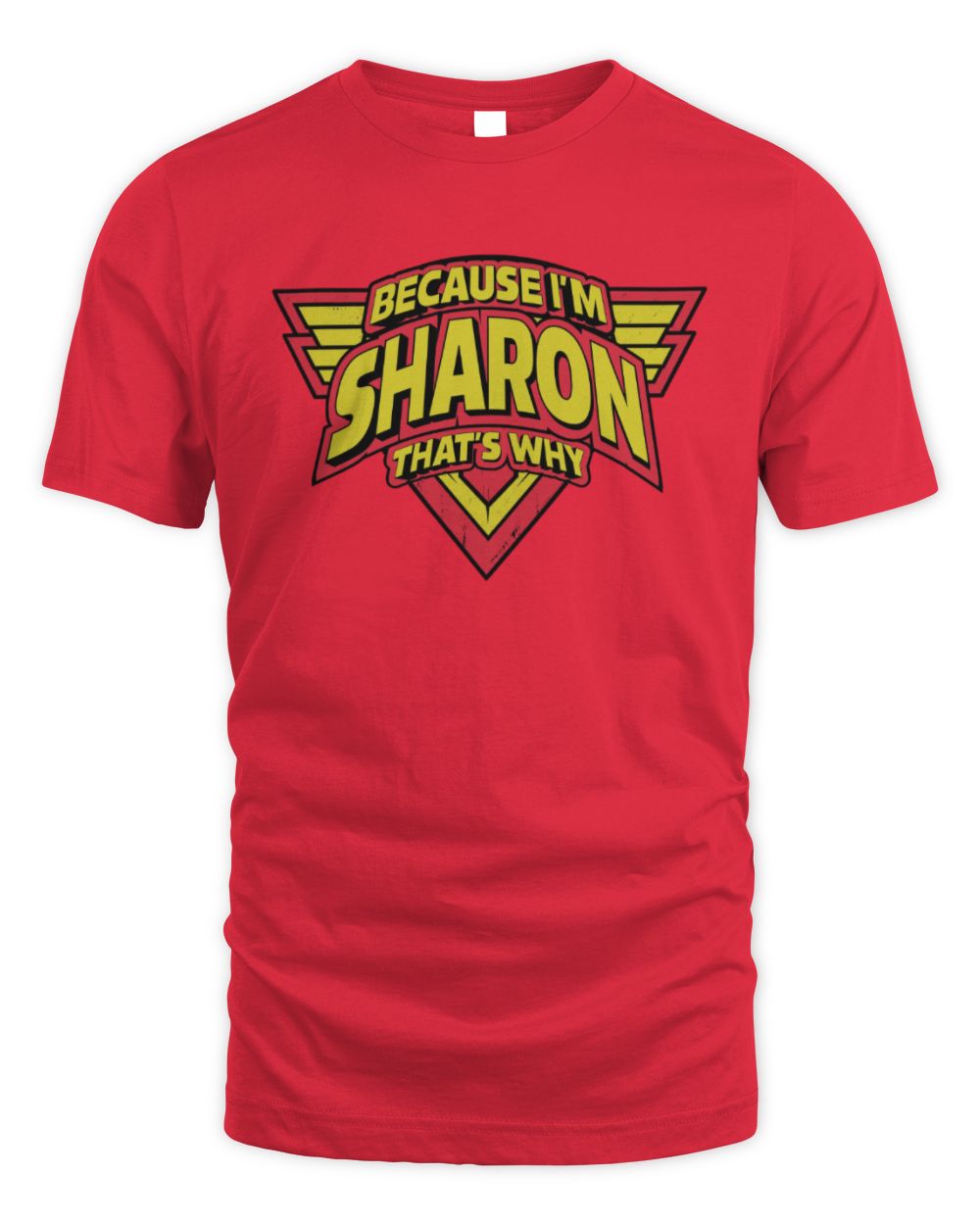Because I'm Name That's Why Red and Yellow Logo Graphic T-Shirt SHARON M1-75 / Unisex Standard T-Shirt / red