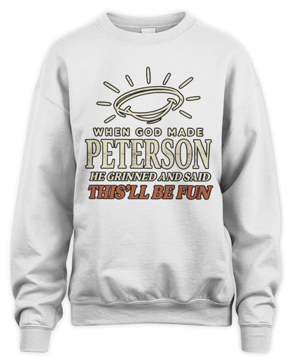When God Made Your Name Funny Western T-Shirt T-Shirt PETERSON M1-S82 / Unisex Sweatshirt / white