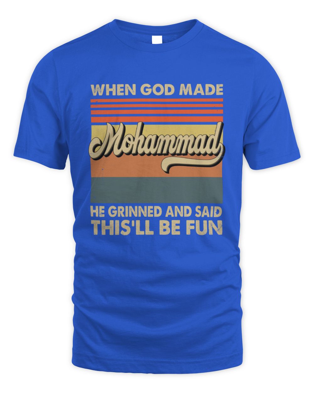 When God Made Your Name He Grinned Vintage T-Shirt MOHAMMAD M1-55 / Unisex Standard T-Shirt / royal