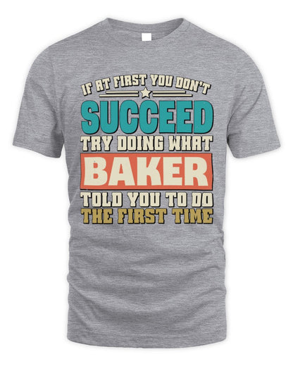 If at First You Don't Succeed Funny Vintage Shirt BAKER M1-53 / Unisex Standard T-Shirt / sport grey
