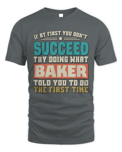 If at First You Don't Succeed Funny Vintage Shirt BAKER M1-53 / Unisex Standard T-Shirt / charcoal