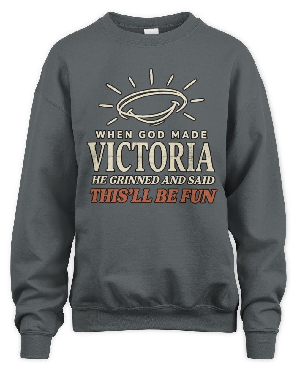 When God Made Your Name Funny Western T-Shirt T-Shirt VICTORIA M1-S82 / Unisex Sweatshirt / charcoal
