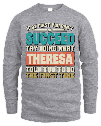 If at First You Don't Succeed Funny Vintage Shirt THERESA M1-53 / Men's Long Sleeved T-Shirt / sport grey