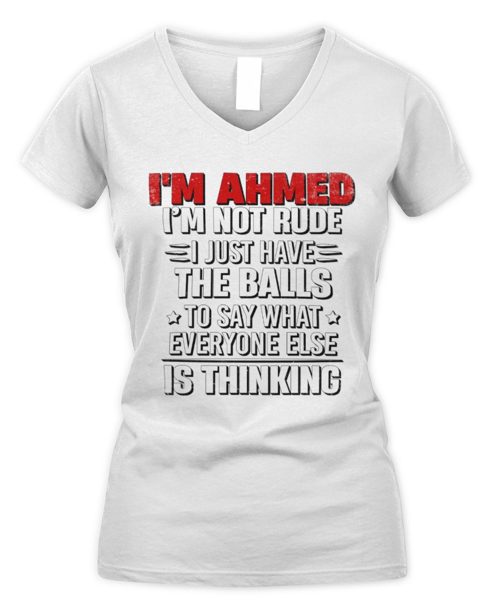 I'm Name I'm Not Rude I Just Have The Balls Funny T-Shirt AHMED M1-46 / Women's V-Neck T-Shirt / white