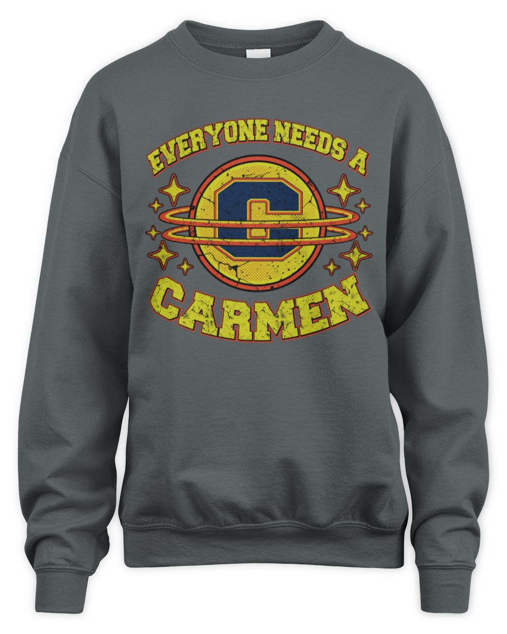 Everyone Needs a Your Name Shirt CARMEN M1-76 / Unisex Sweatshirt / charcoal
