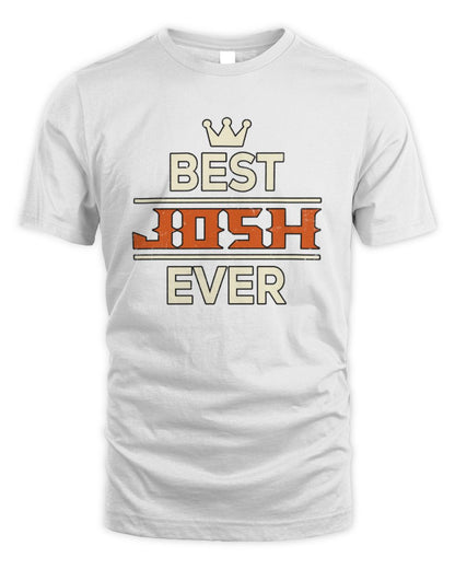Best Your Name With Crown Shirt JOSH M1-59 / Unisex Standard T-Shirt / white