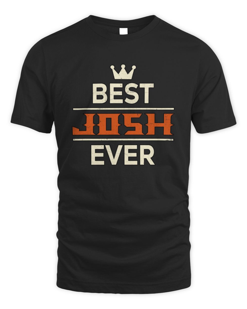 Best Your Name With Crown Shirt JOSH M1-59 / Unisex Standard T-Shirt / black