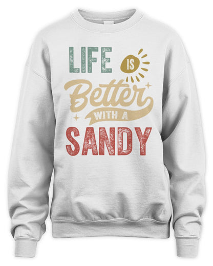 Life Is Better With a Name Personalized Retro T-Shirt SANDY-48 / Unisex Sweatshirt / white