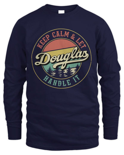 Keep Calm Let Your Name Handle It Retro T-Shirt DOUGLAS M1-54 / Men's Long Sleeved T-Shirt / navy