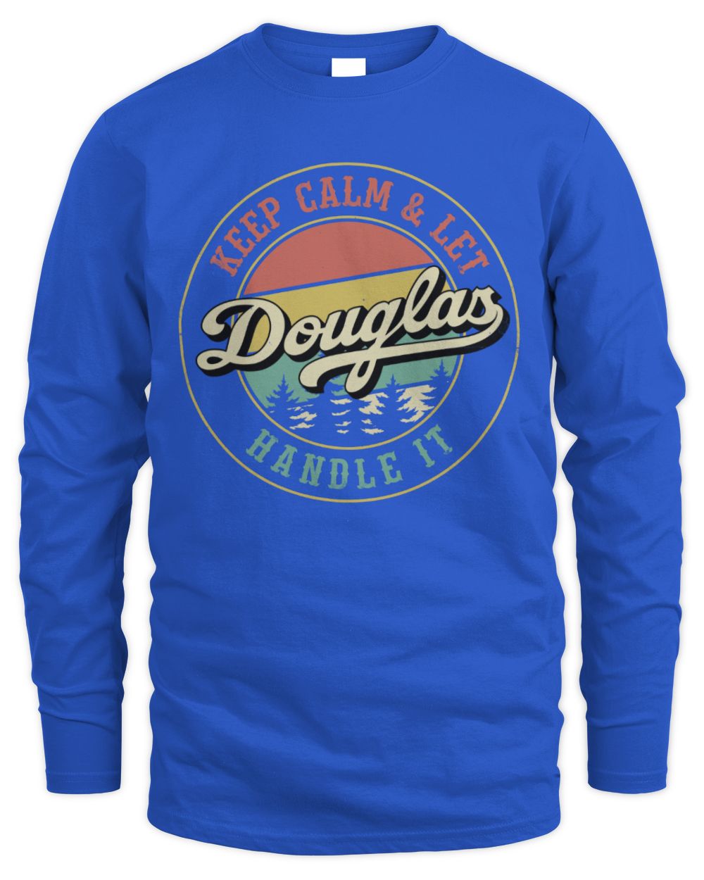 Keep Calm Let Your Name Handle It Retro T-Shirt DOUGLAS M1-54 / Men's Long Sleeved T-Shirt / royal