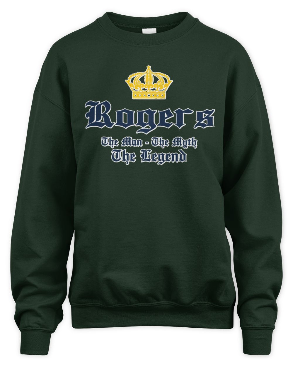The Man The Myth The Legend Corona Beer T-Shirt ROGERS M1-S83 / Unisex Sweatshirt / forest green