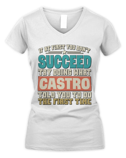 If at First You Don't Succeed Funny Vintage Shirt CASTRO M1-53 / Women's V-Neck T-Shirt / white
