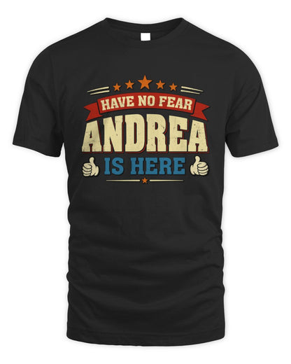 Have No Fear Your Name Is Here Cool Graphic T-Shirt ANDREA M1-71 / Unisex Standard T-Shirt / black