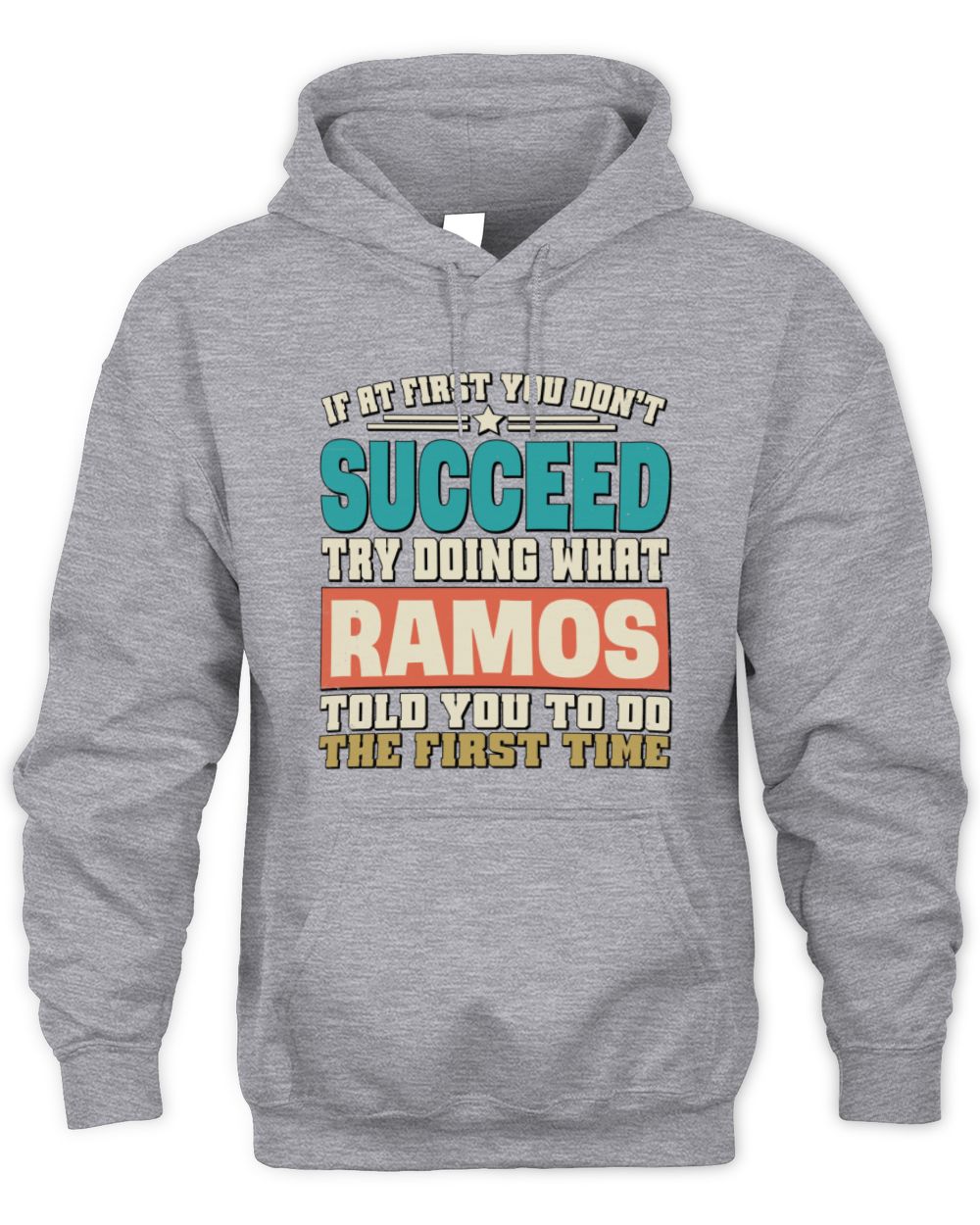 If at First You Don't Succeed Funny Vintage Shirt RAMOS M1-53 / Unisex Hoodie / sport grey