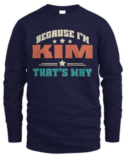 Because I'm Name That's Why Personalized Retro Shirt KIM-49 / Men's Long Sleeved T-Shirt / navy