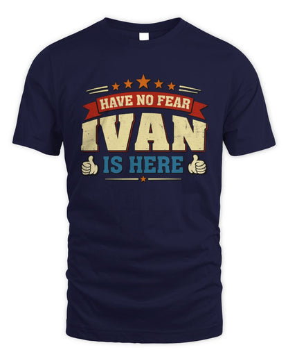 Have No Fear Your Name Is Here Cool Graphic T-Shirt IVAN M1-71 / Unisex Standard T-Shirt / navy