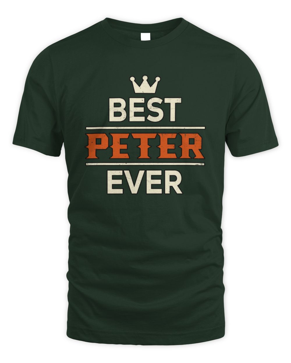Best Your Name With Crown Shirt PETER M1-59 / Unisex Standard T-Shirt / forest green