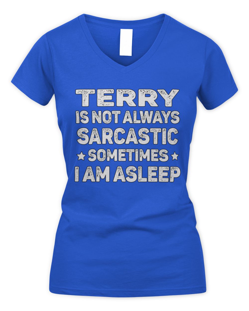 Your Name Is Not Always Sarcastic Funny T-Shirt TERRY M1-62 / Women's V-Neck T-Shirt / royal