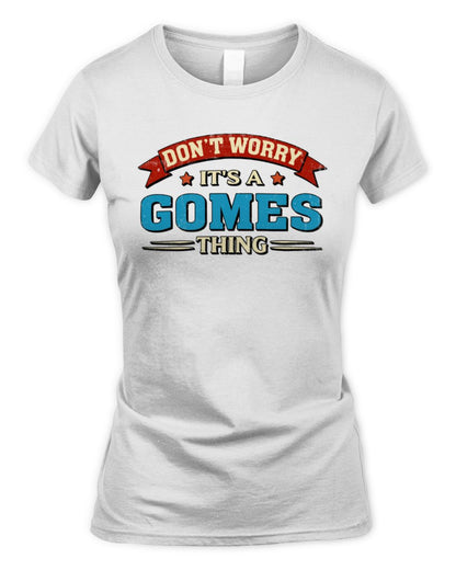 Don't Worry It's a Your Name Thing Funny Retro T-Shirt GOMES M1-57 / Women's Standard T-Shirt / white