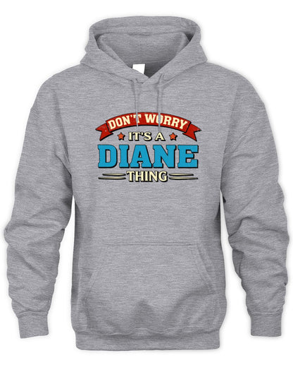 Don't Worry It's a Your Name Thing Funny Retro T-Shirt DIANE M1-57 / Unisex Hoodie / sport grey