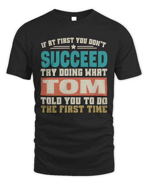 If at First You Don't Succeed Funny Vintage Shirt TOM M1-53 / Unisex Standard T-Shirt / black