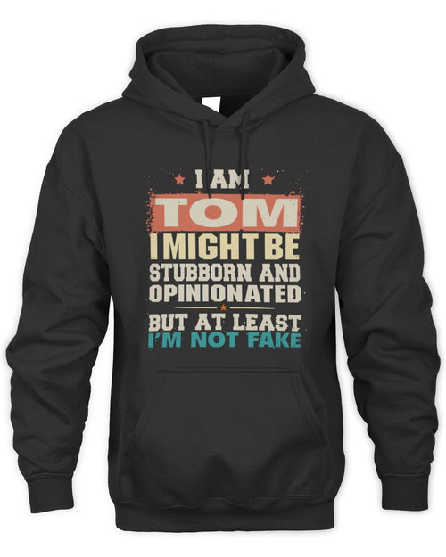 I Am Name I Might Be Stubborn and Opinionated Graphic T-Shirt TOM M1-72 / Unisex Hoodie / black