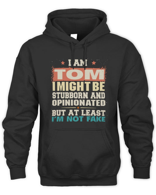 I Am Name I Might Be Stubborn and Opinionated Graphic T-Shirt TOM M1-72 / Unisex Hoodie / black