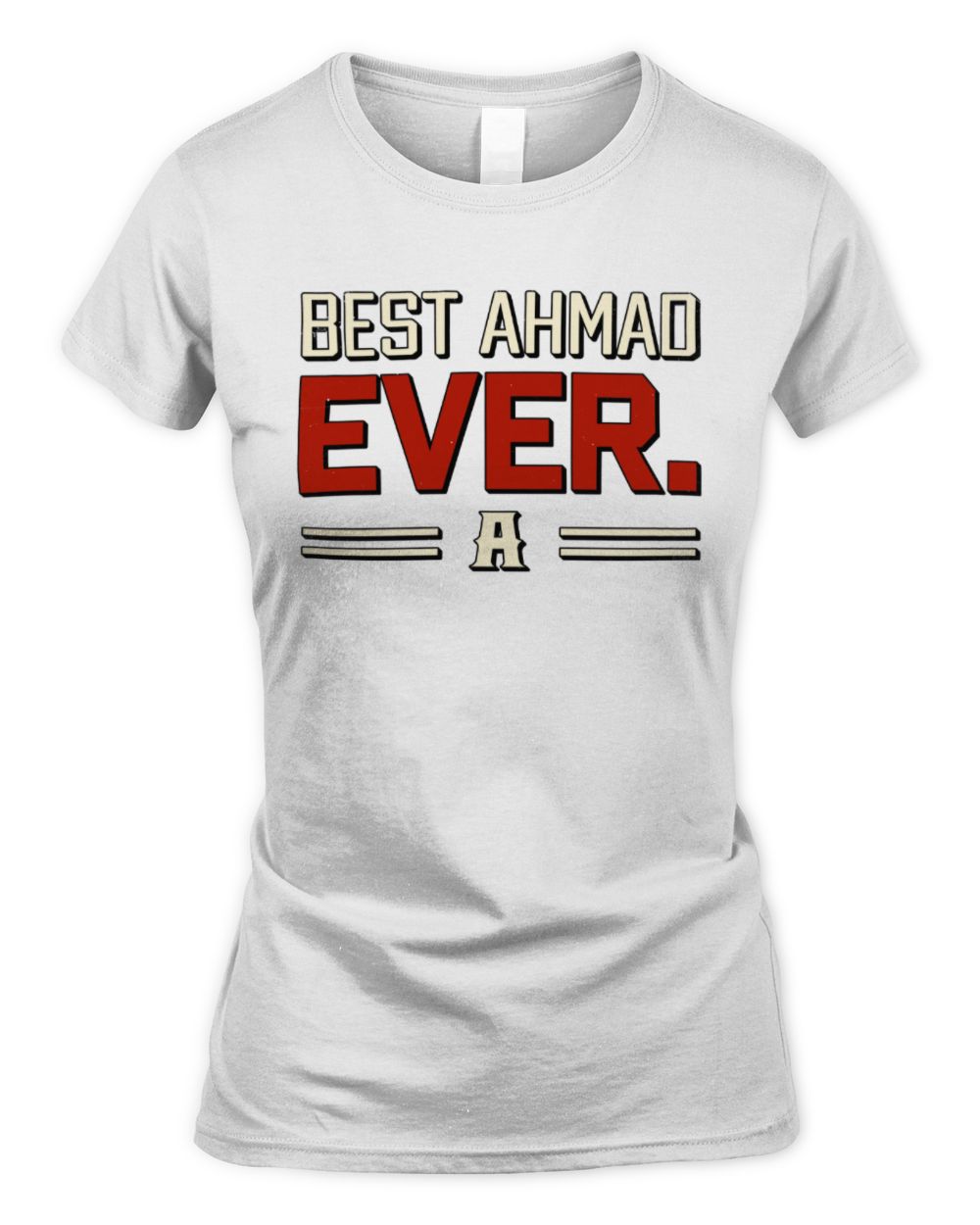 Best Your Name Ever Cool Shirt AHMAD M1-58 / Women's Standard T-Shirt / white