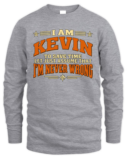 I'm Name Let's Just Assume I'm Never Wrong Retro Shirt KEVIN M1-64 / Men's Long Sleeved T-Shirt / sport grey