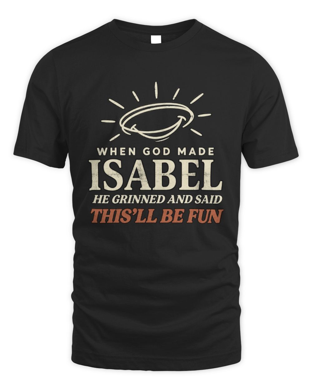 When God Made Your Name Funny Western T-Shirt T-Shirt ISABEL M1-S82 / Unisex Standard T-Shirt / black