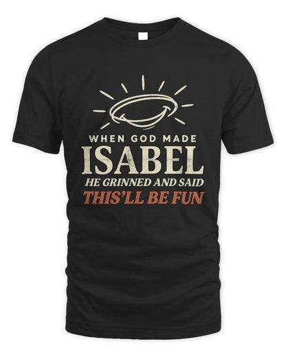 When God Made Your Name Funny Western T-Shirt T-Shirt ISABEL M1-S82 / Unisex Standard T-Shirt / black