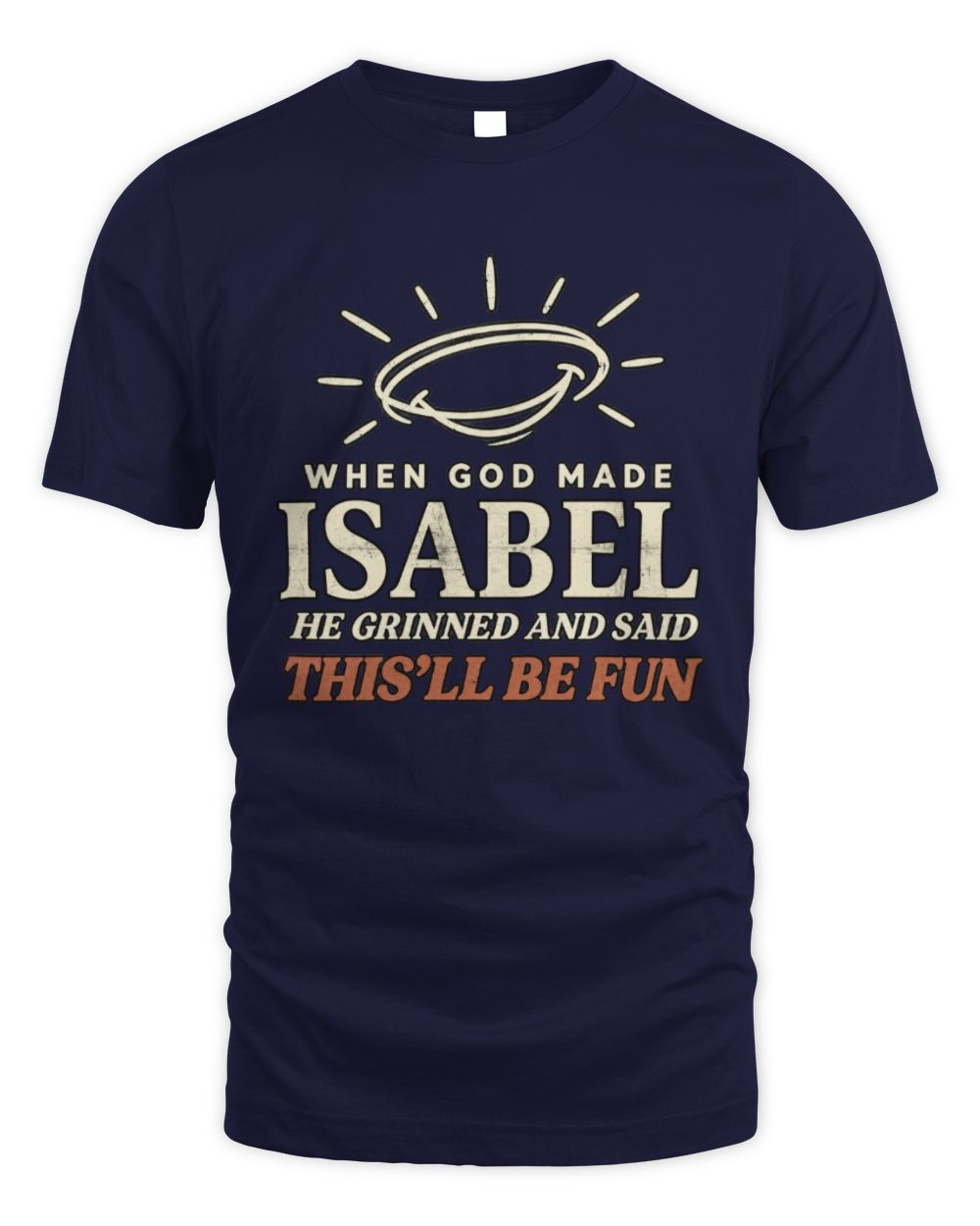 When God Made Your Name Funny Western T-Shirt T-Shirt ISABEL M1-S82 / Unisex Standard T-Shirt / navy