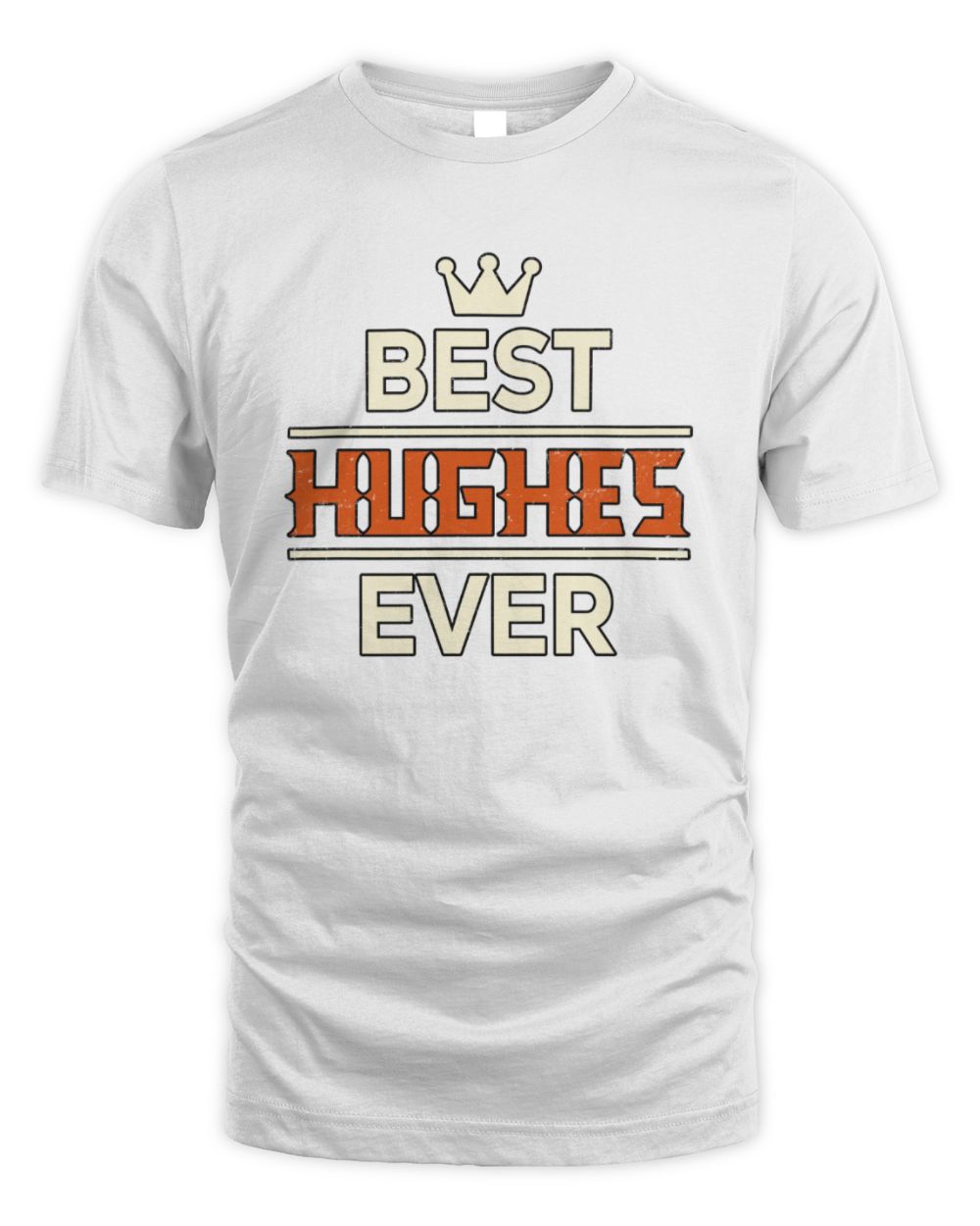 Best Your Name With Crown Shirt HUGHES M1-59 / Unisex Standard T-Shirt / white