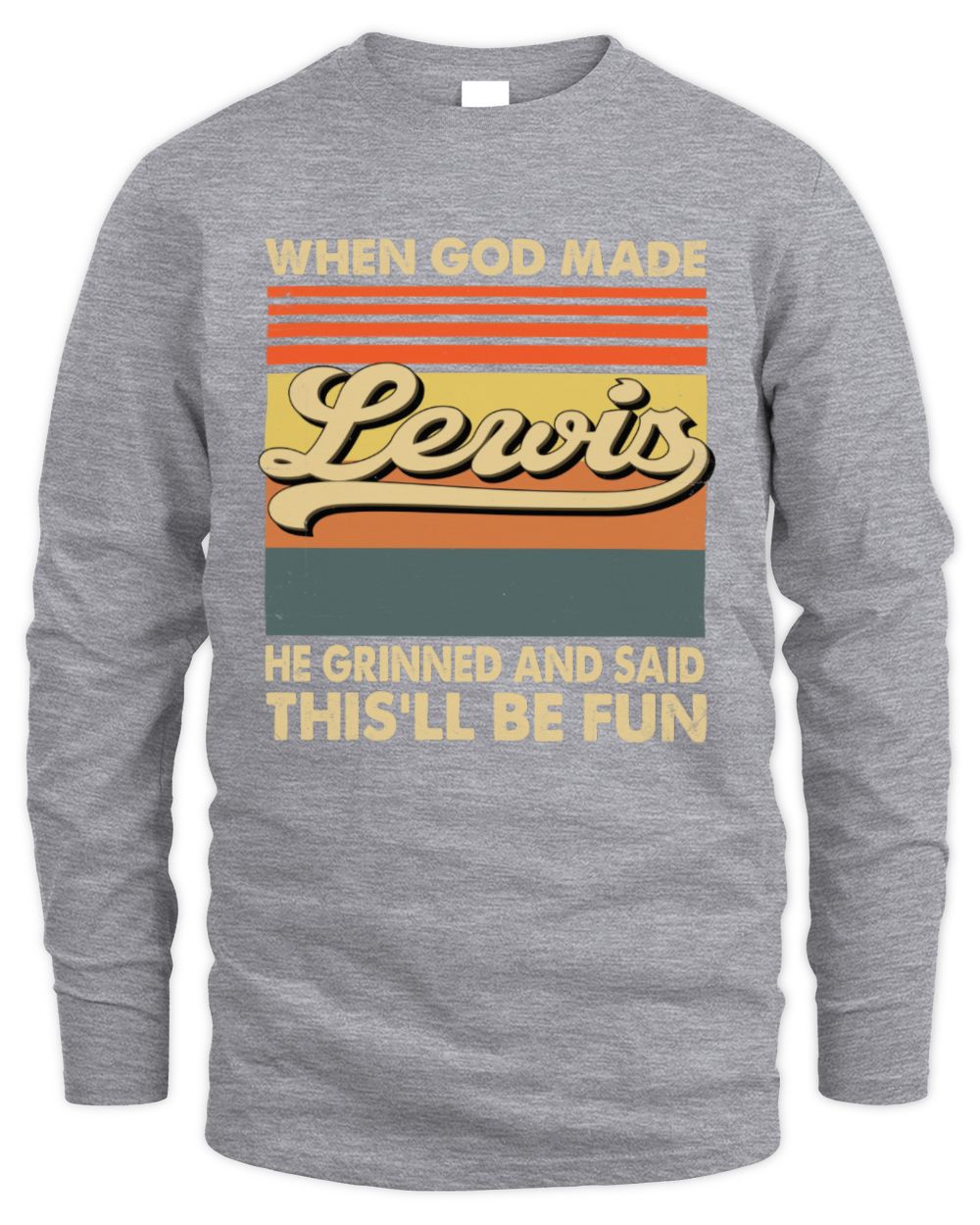 When God Made Your Name He Grinned Vintage T-Shirt LEWIS M1-55 / Men's Long Sleeved T-Shirt / sport grey