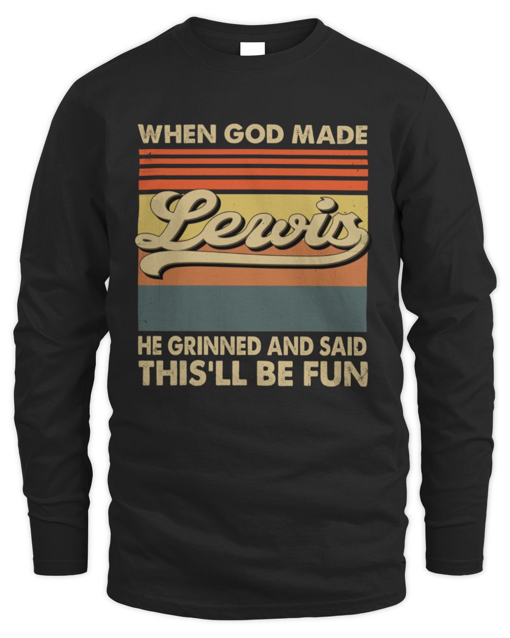 When God Made Your Name He Grinned Vintage T-Shirt LEWIS M1-55 / Men's Long Sleeved T-Shirt / black