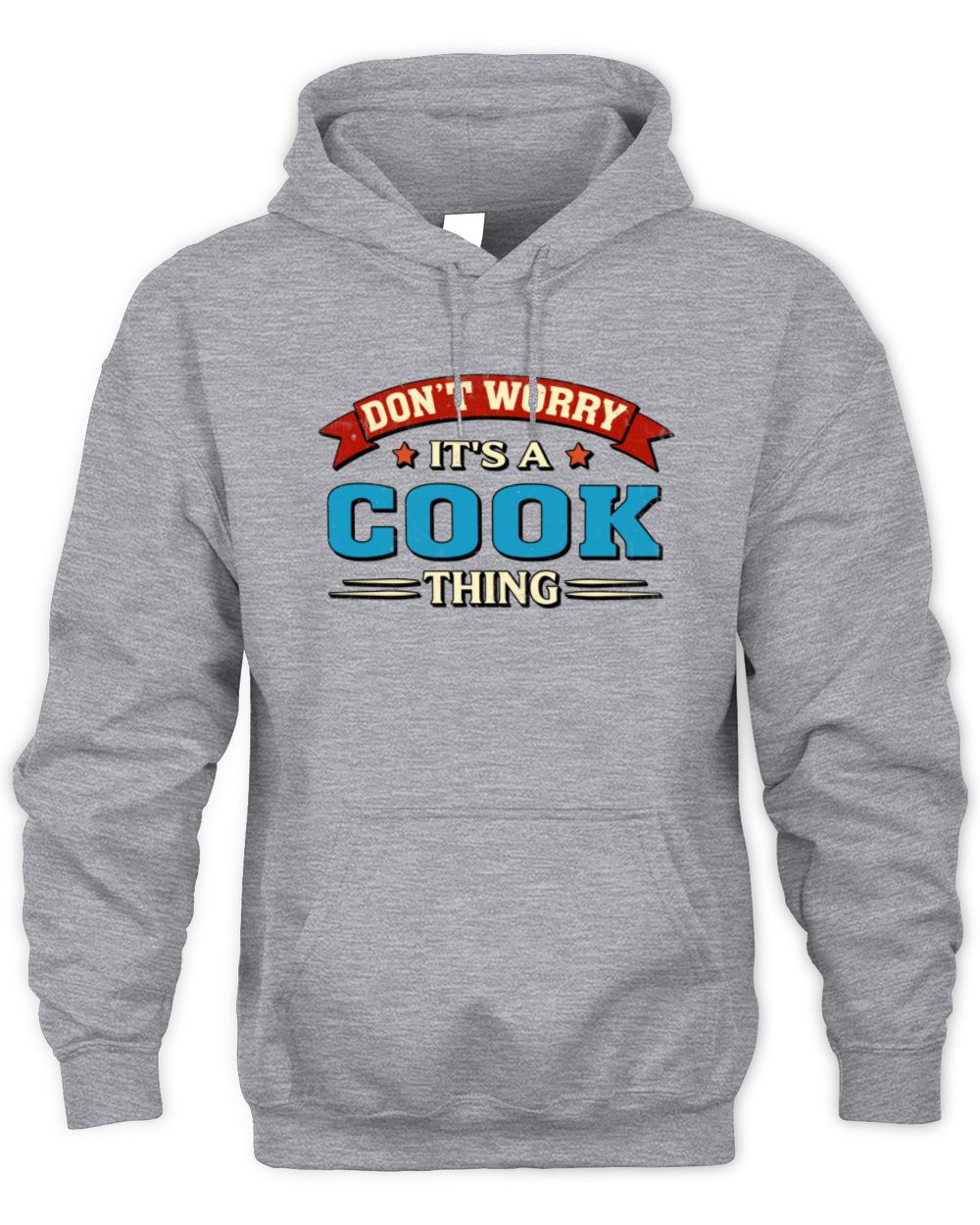 Don't Worry It's a Your Name Thing Funny Retro T-Shirt COOK M1-57 / Unisex Hoodie / sport grey