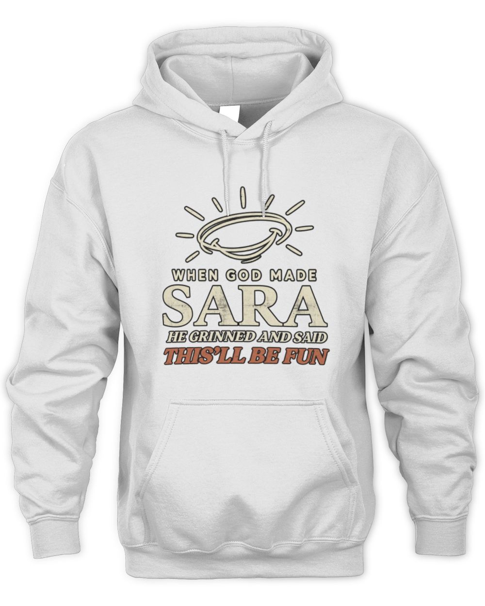 When God Made Your Name Funny Western T-Shirt T-Shirt SARA M1-S82 / Unisex Hoodie / white
