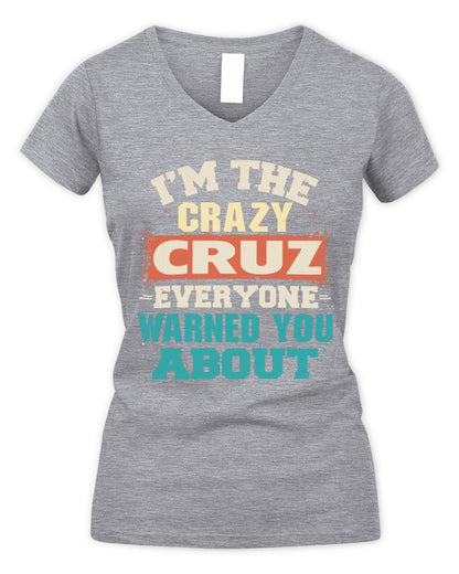 I'm the Crazy One Everyone Warned You About Retro Graphic T-Shirt CRUZ M1-70 / Women's V-Neck T-Shirt / sport grey