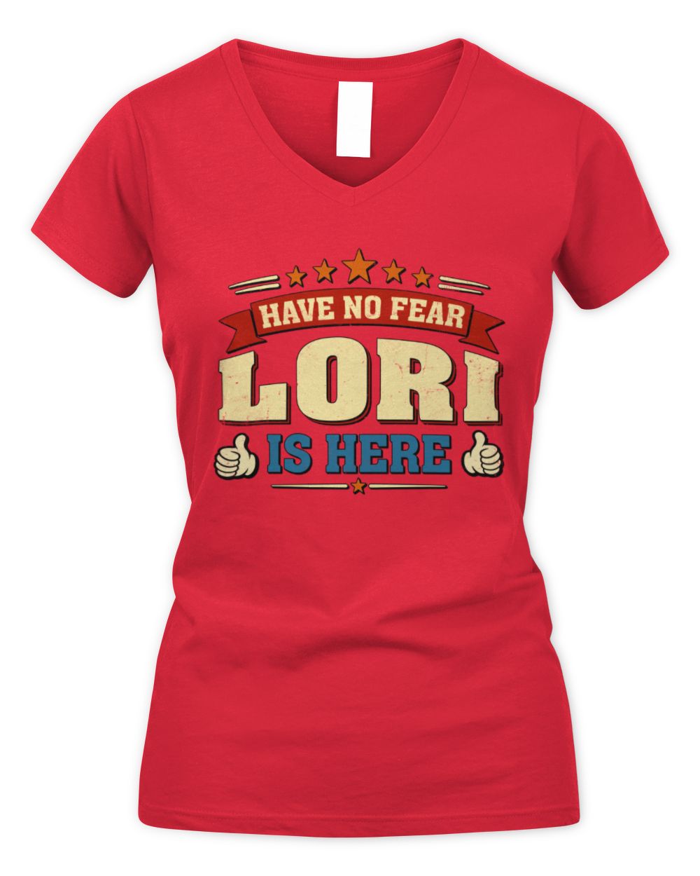 Have No Fear Your Name Is Here Cool Graphic T-Shirt LORI M1-71 / Women's V-Neck T-Shirt / red
