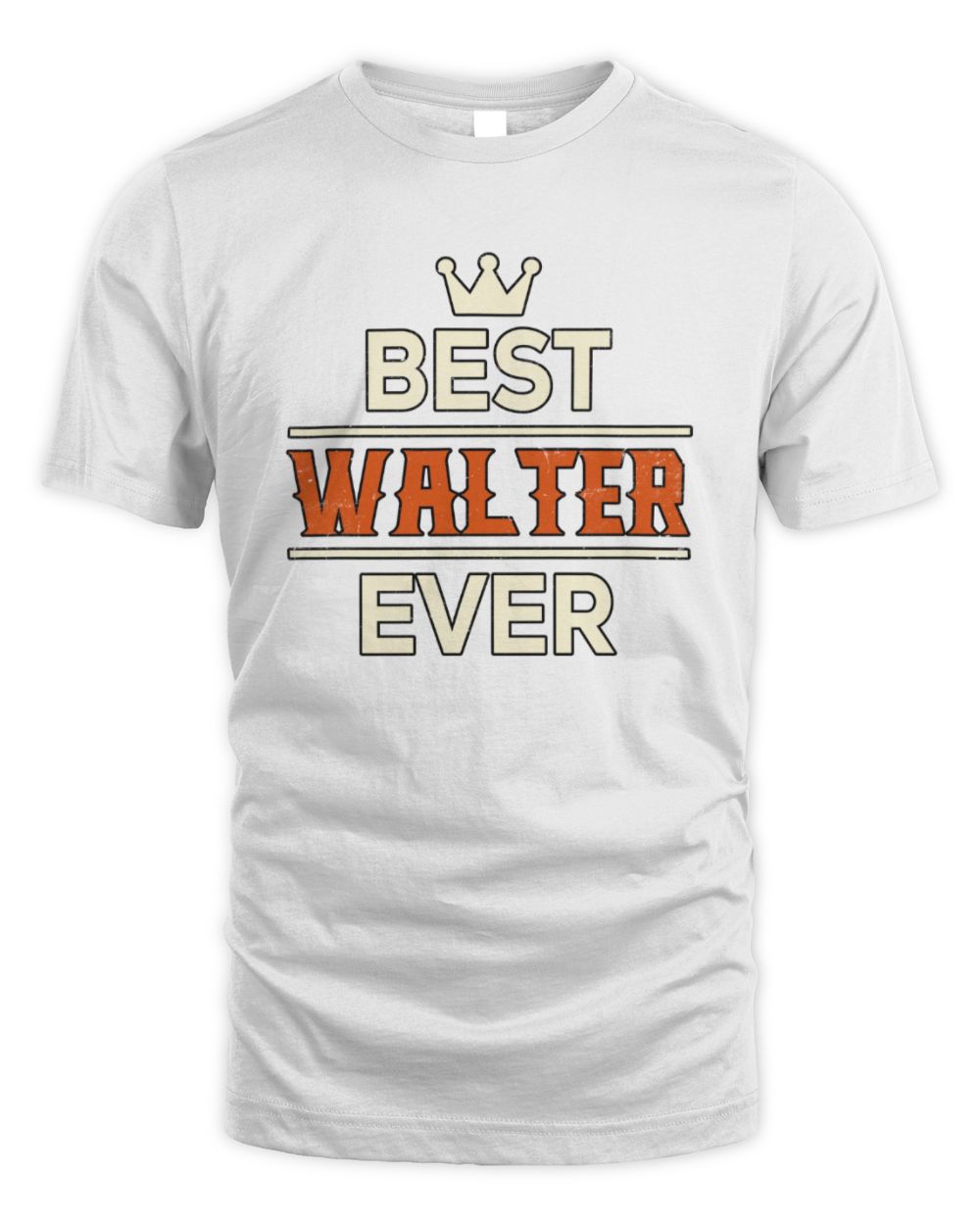 Best Your Name With Crown Shirt WALTER M1-59 / Unisex Standard T-Shirt / white