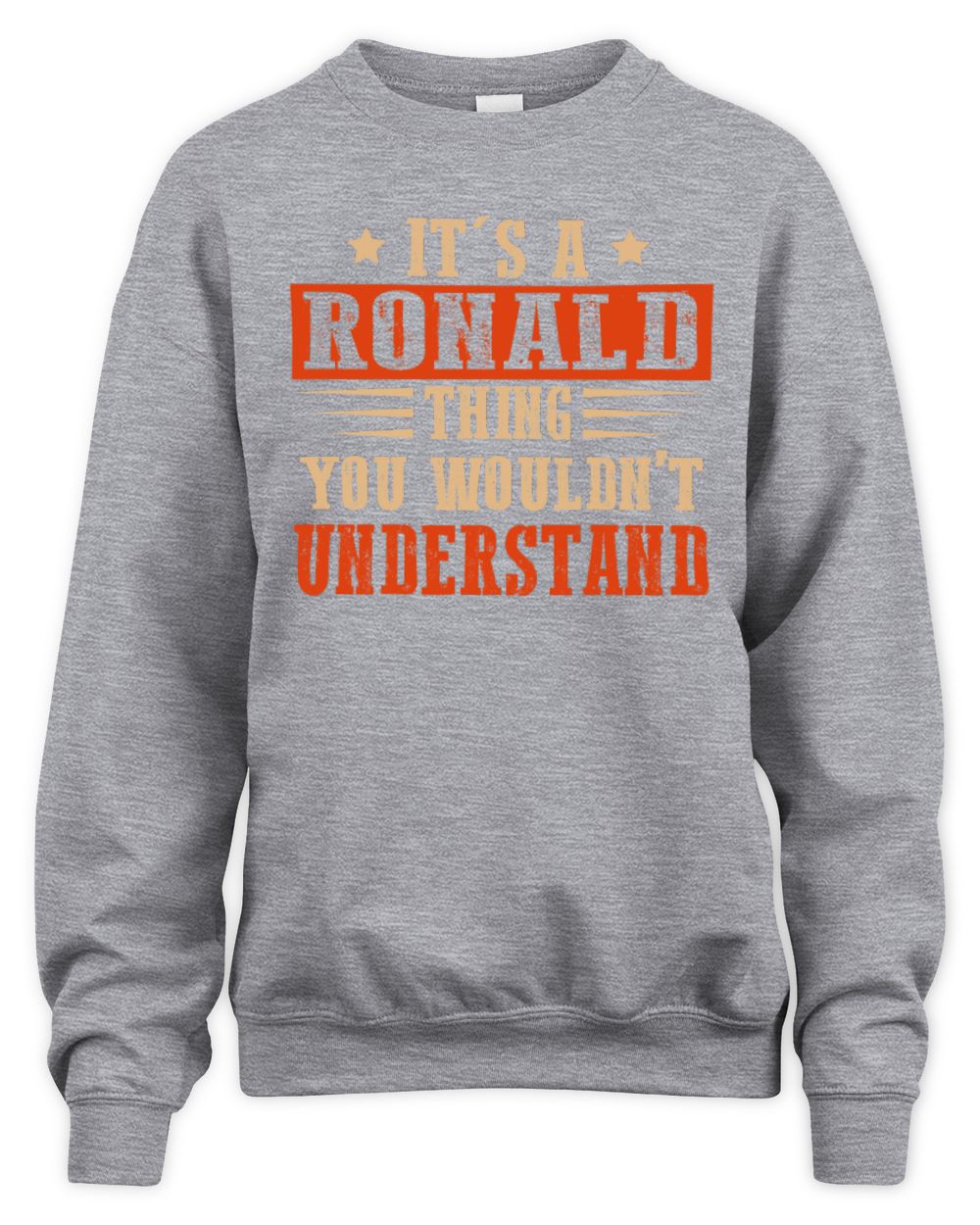 It's a Name Thing Personalized Funny Shirt RONALD M1-51 / Unisex Sweatshirt / sport grey